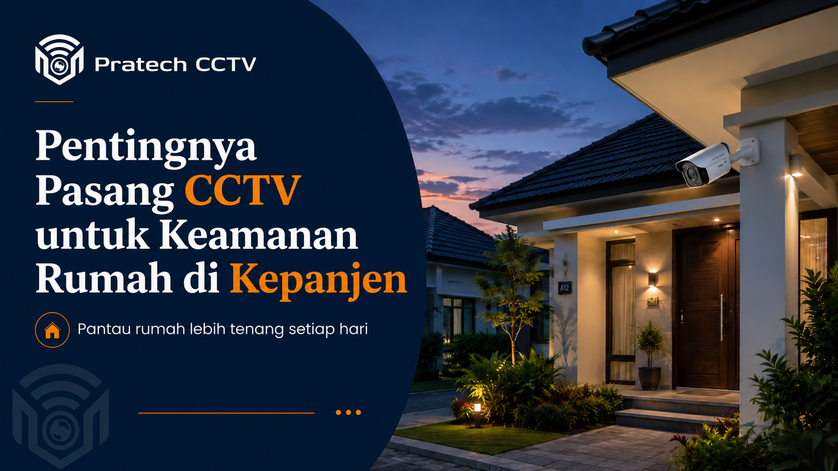 Pasang CCTV untuk keamanan rumah di Kepanjen bersama Pratech CCTV